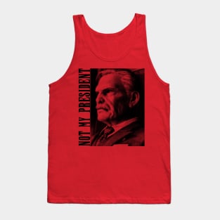 Not My President Tank Top